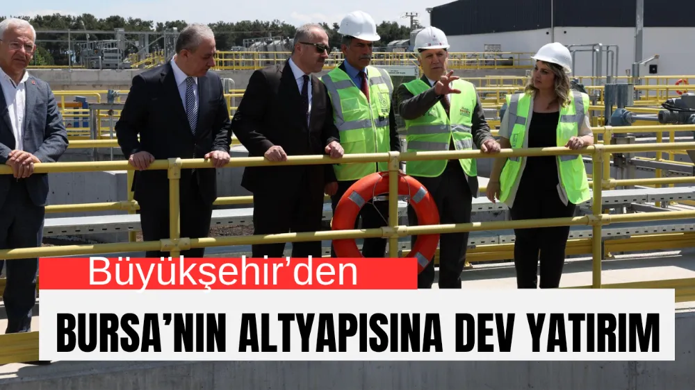 Büyükşehir’den Bursa’nın altyapısına dev yatırım