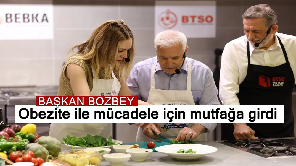 Başkan Mustafa Bozbey ve Seden Bozbey, obezite ile mücadele için mutfağa girdi