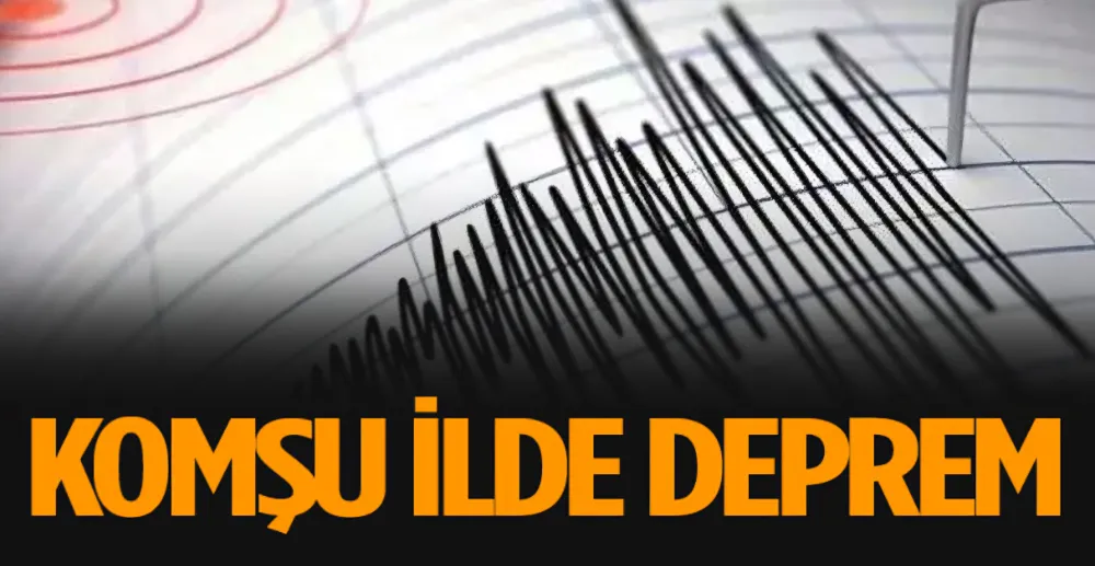 Komşu İlde 3.6 Büyüklüğünde Deprem
