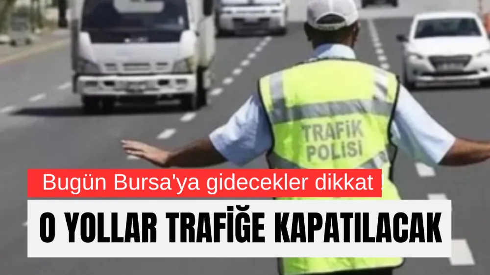 Bursa’ya Gidecek İnegöllüler Dikkat! Bu Yollar Bugün Trafiğe Kapatılacak