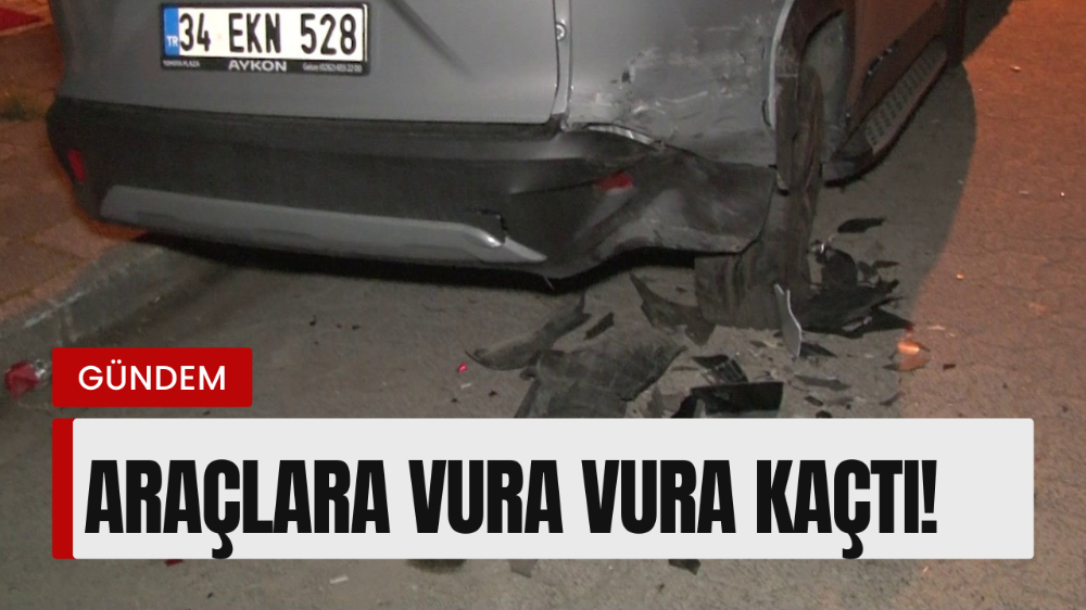 Araçlara vura vura kaçtı