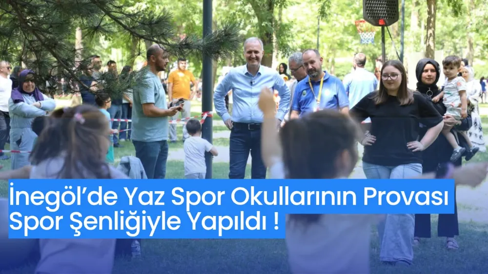 İnegöl’de Yaz Spor Okullarının Provası Spor Şenliğiyle Yapıldı