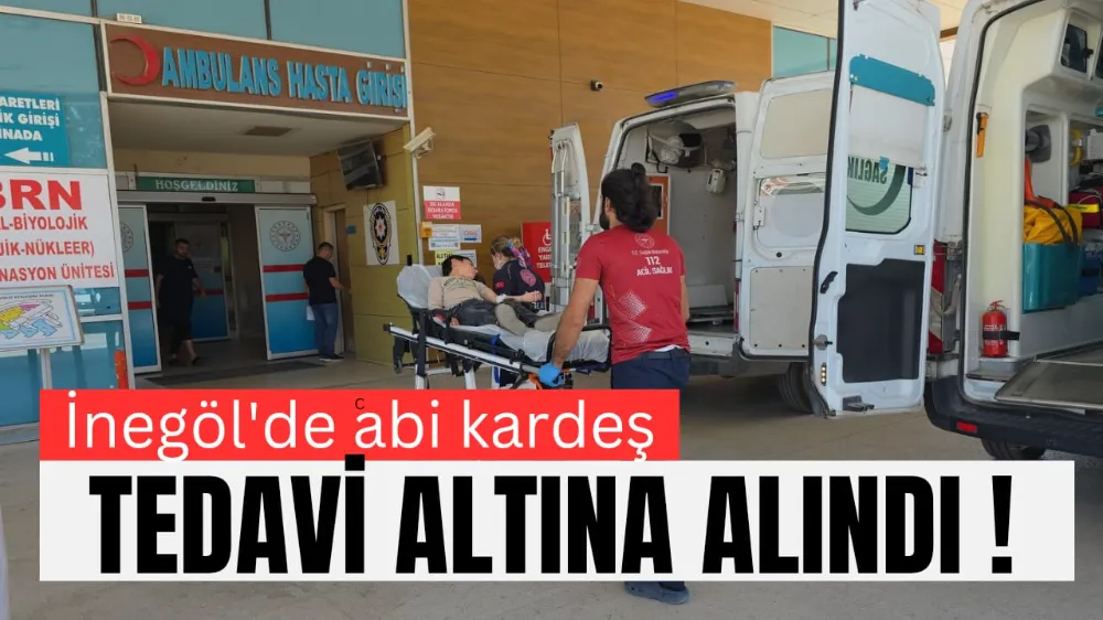 İnegölde abi kardeş hastanelik oldu 