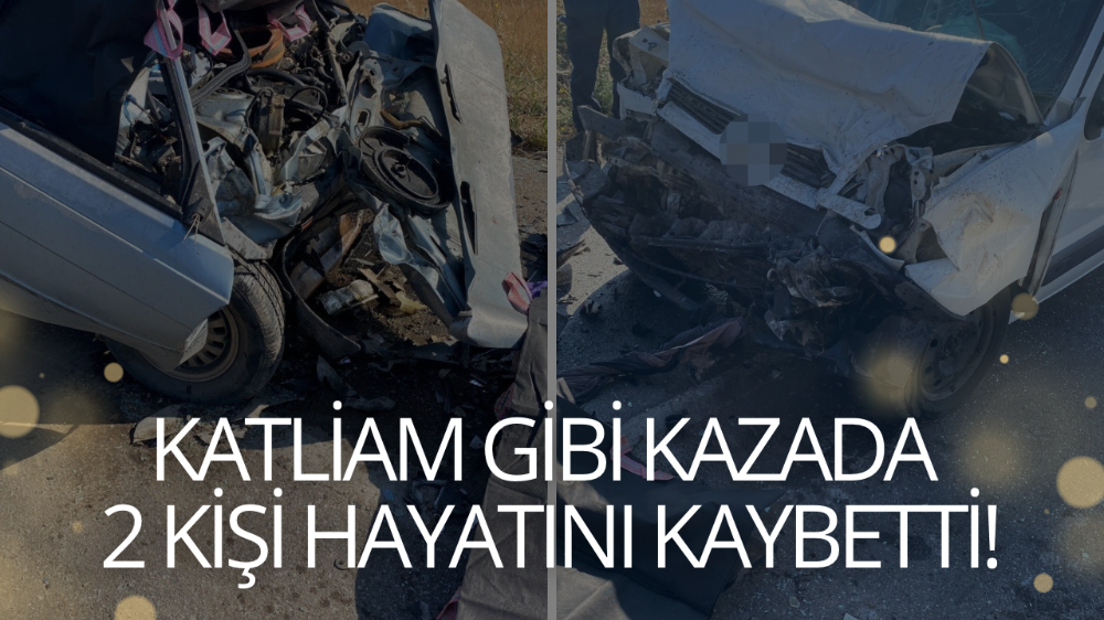 İki araç kafa kafaya çarpıştı: 2 ölü