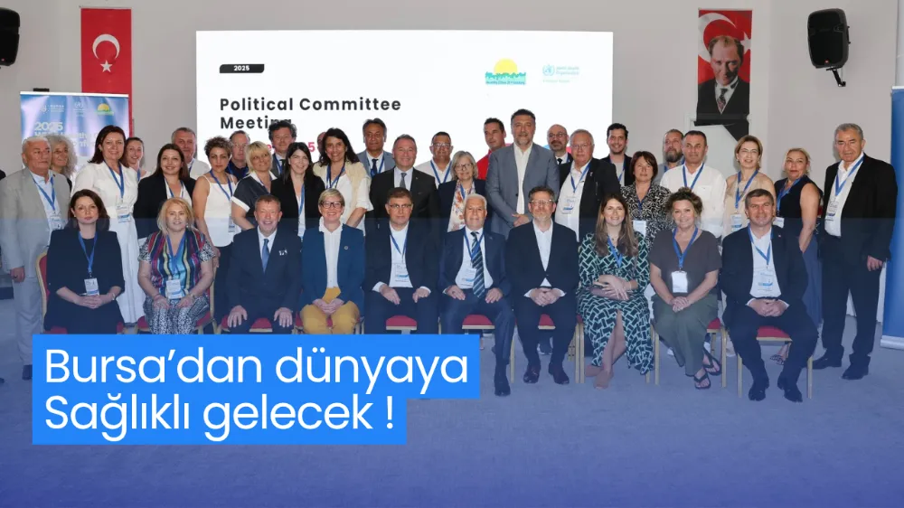 Bursa’dan dünyaya sağlıklı gelecek taahhüdü