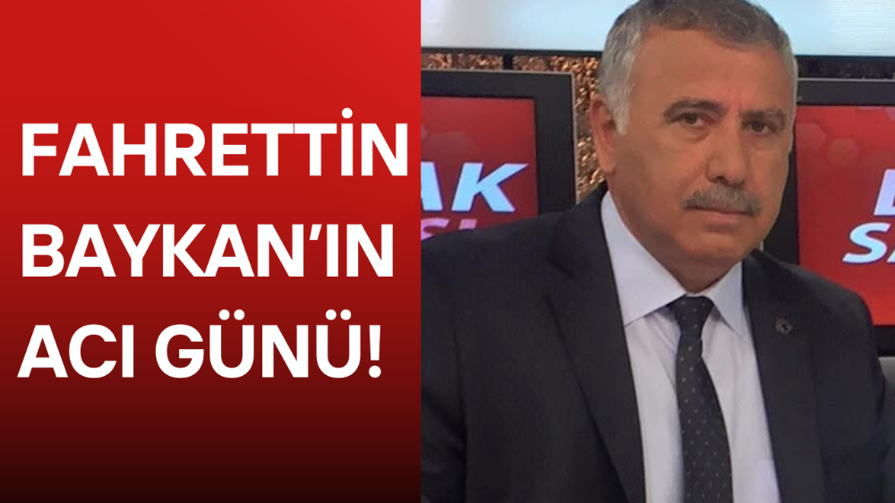 Fahrettin Baykan’ın Acı Günü