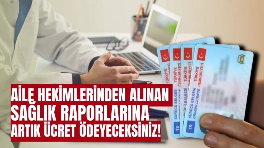 SAĞLIK RAPORLARINA ÜCRET DÖNEMİ BAŞLADI!