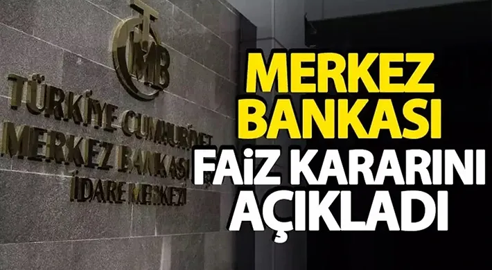 Merkez Bankası Faiz Kararını Açıkladı