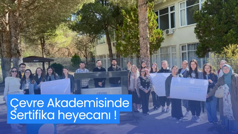 Çevre Akademisinde sertifika heyecanı