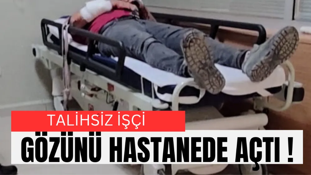 Talihsiz işçi ölümden döndü  !