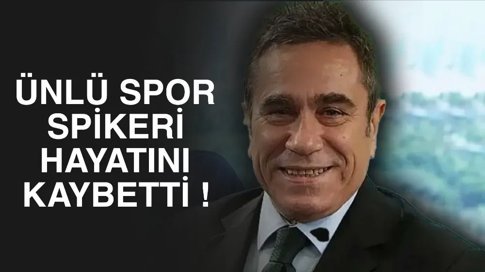 Ünlü Spor Spikeri Sabri Ugan Hayatını Kaybetti
