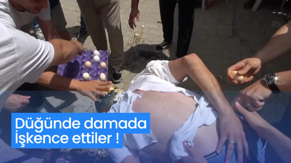 Düğünde damada işkence ettiler !