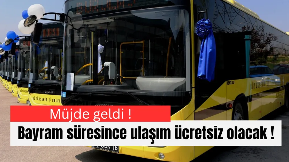 Kurban Bayramı’nda Toplu Ulaşım Ücretsiz!