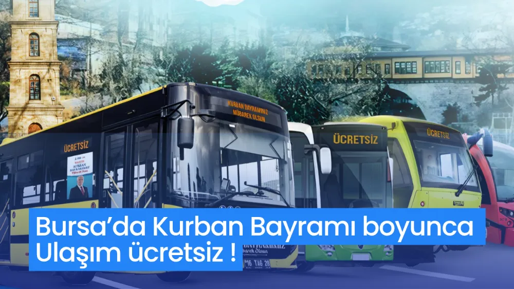 Bursa’da Kurban Bayramı boyunca ulaşım ücretsiz