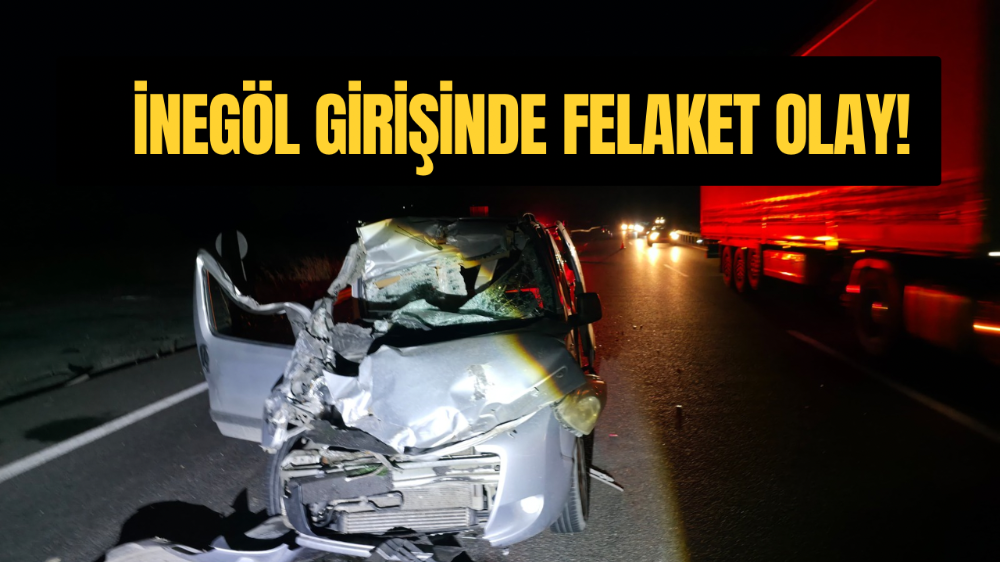İnegöl girişinde felaket olay!