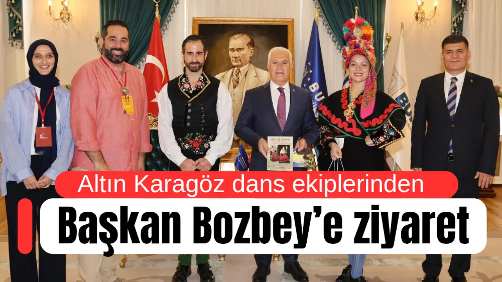 Altın Karagöz dans ekiplerinden Başkan Bozbey’e ziyaret