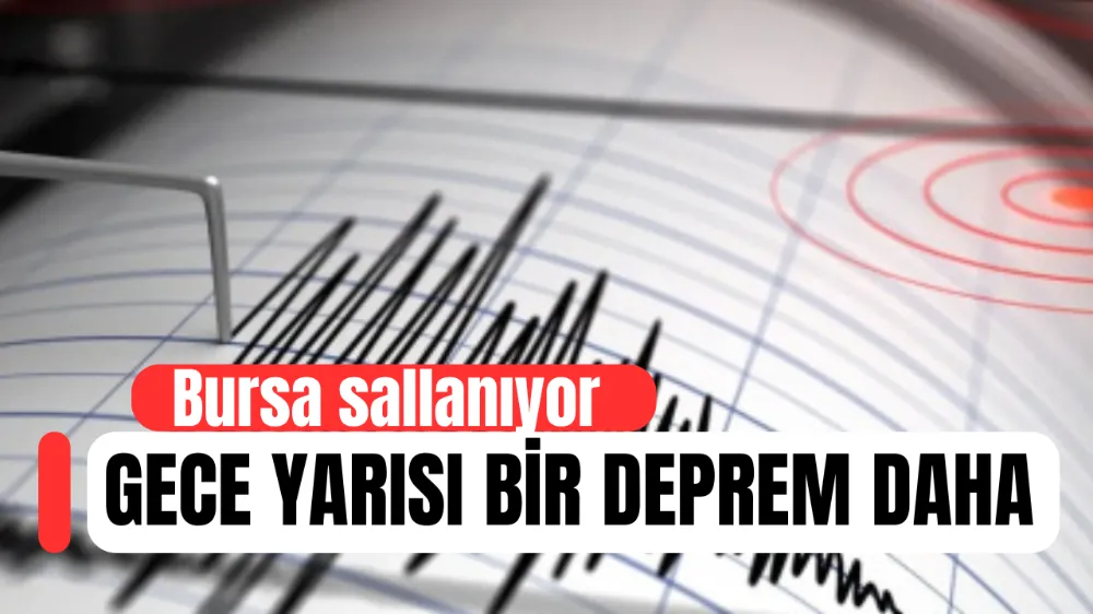 Bursa’da Gece Yarısı Bir Deprem Daha
