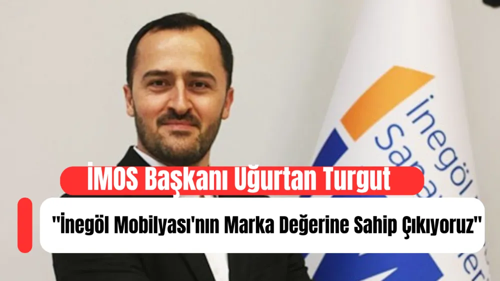 İMOS Başkanı Uğurtan Turgut: 