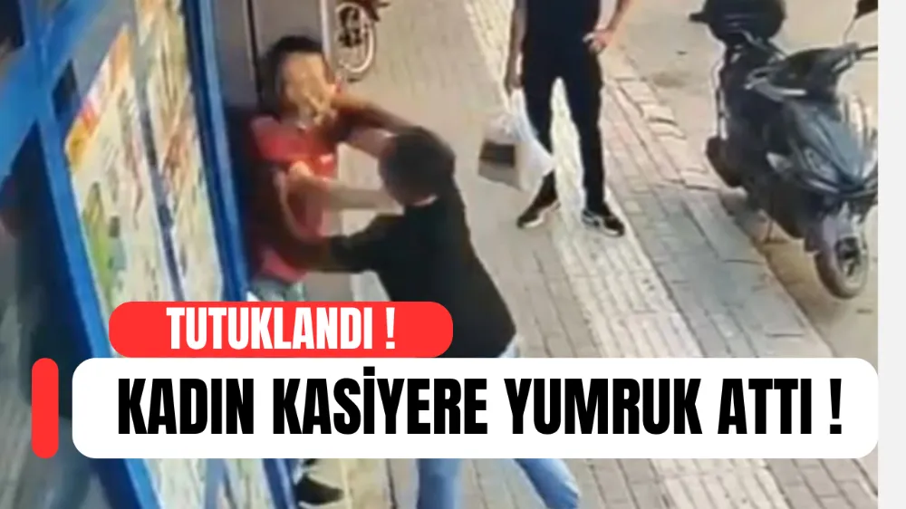 Markette Kasiyere Yumruklu Saldırı: Zanlı Tutuklandı