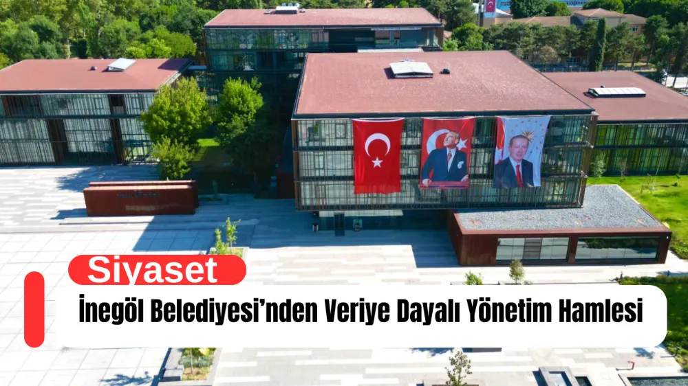 İnegöl Belediyesi’nden Veriye Dayalı Yönetim Hamlesi