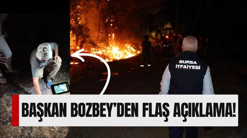 Başkan Bozbey: Yangınla ilgili 03 plakalı araçtaki 2 kişi yakalandı