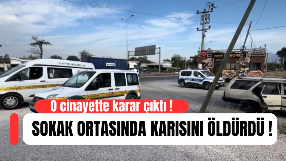 Bursa’da Kan Donduran Cinayette Karar Çıktı: Eşini Sokak Ortasında Öldüren Kocaya Müebbet Hapis