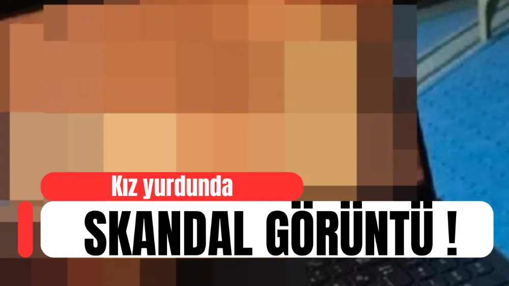 Kız Yurdunda Skandal Paylaşım