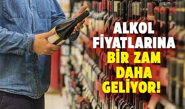 Alkol Fiyatlarına Yeni Zam! İ