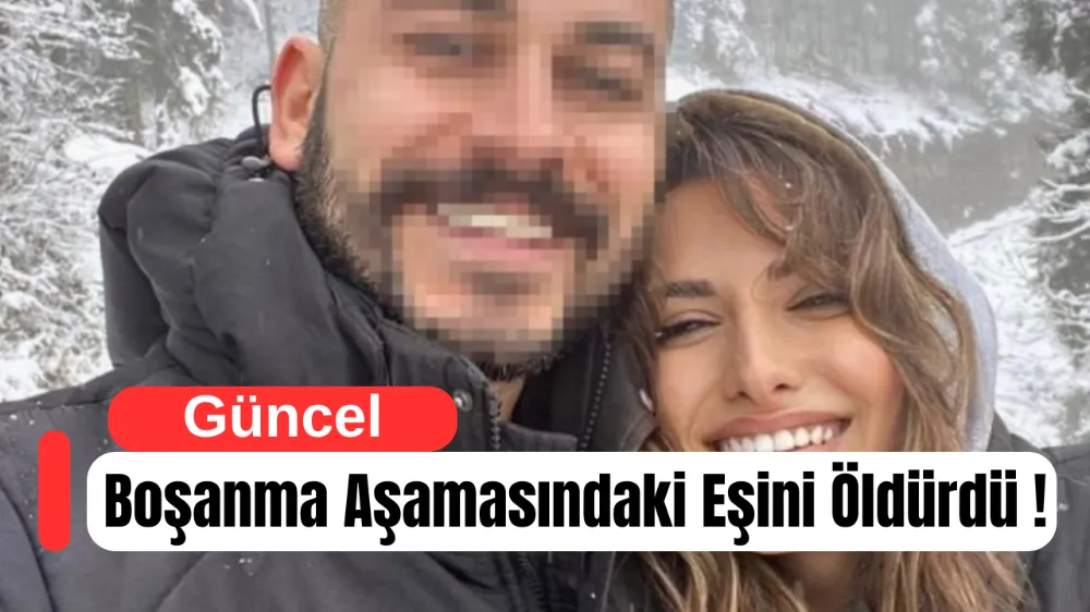 Boşanma Aşamasındaki Eşini Öldüren Zanlı, Cinayeti Sosyal Medyada Duyurdu