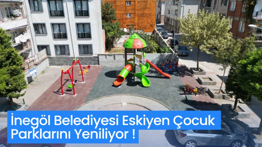 İnegöl Belediyesi Eskiyen Çocuk Parklarını Yeniliyor