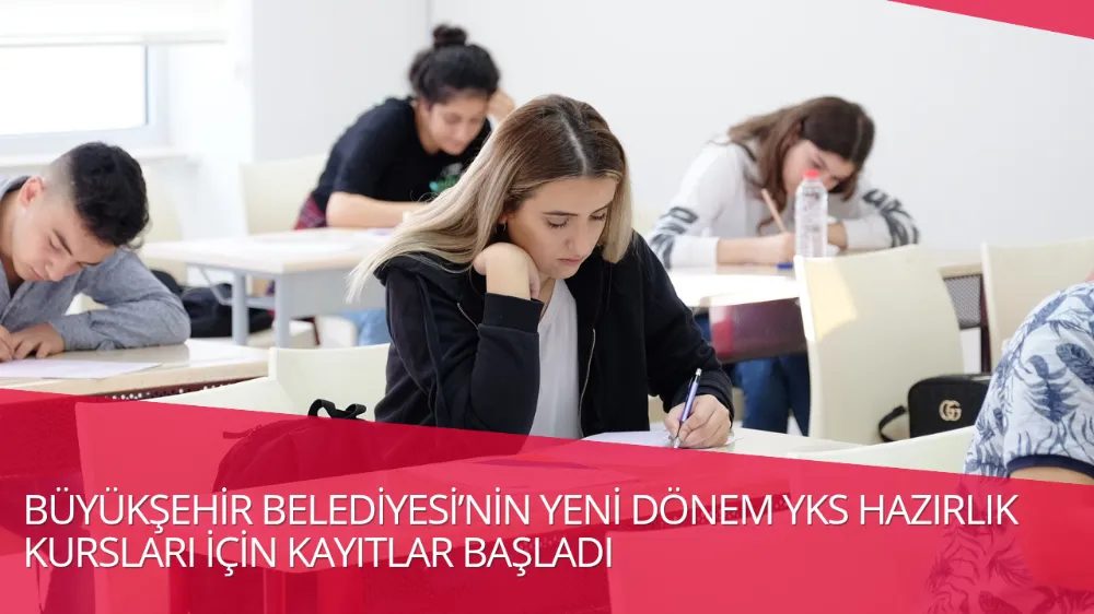 ÜNİVERSİTE HAYALLERİNİZİ BÜYÜKŞEHİR’LE GERÇEKLEŞTİRİN