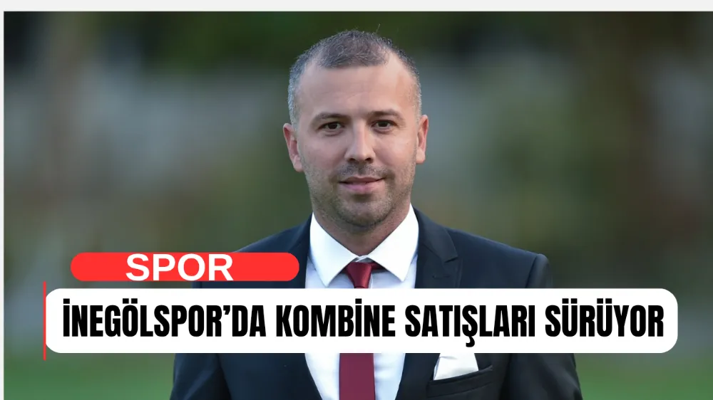İNEGÖLSPOR’DA KOMBİNE SATIŞLARI SÜRÜYOR