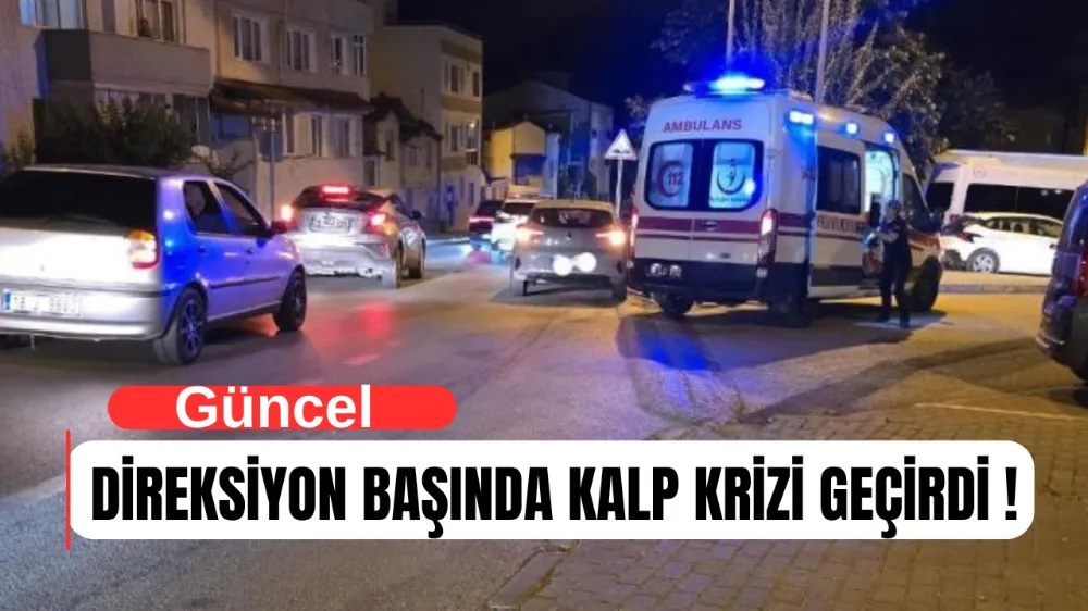 Bursa’da seyir halindeyken kalp krizi geçiren sürücü hastaneye kaldırıldı