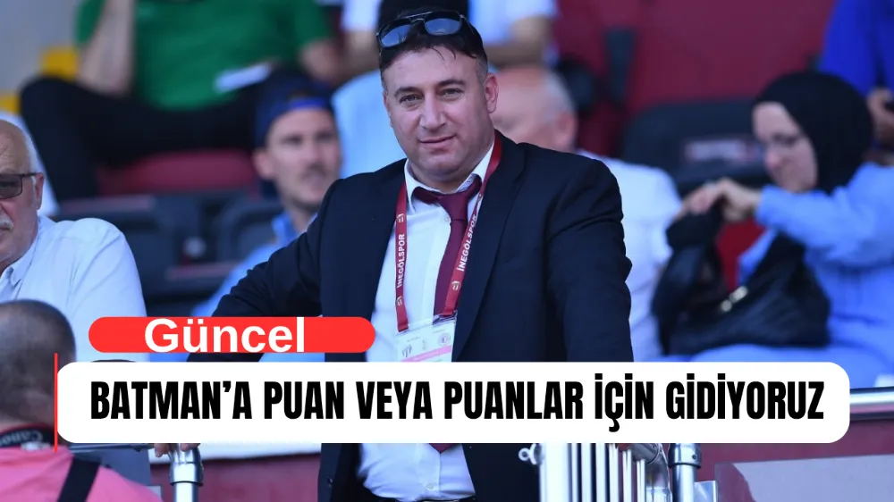 BATMAN’A PUAN VEYA PUANLAR İÇİN GİDİYORUZ