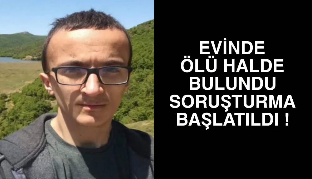 Yenişehir’de 23 Yaşındaki Genç Evinde Ölü Bulundu