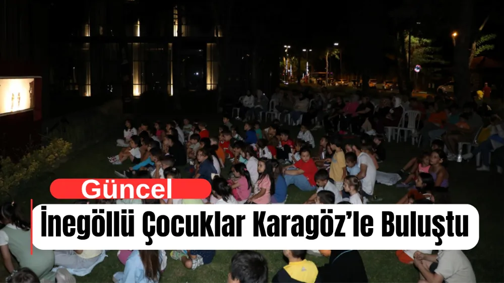 İnegöllü Çocuklar Karagöz’le Buluştu