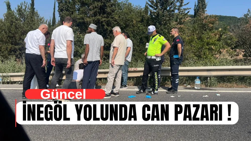 İnegöl yolunda can pazarı !