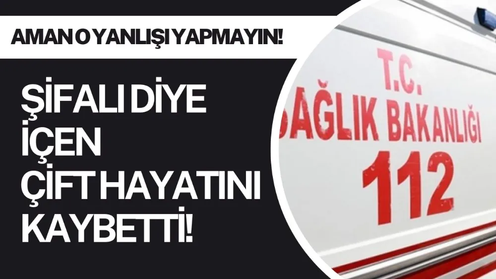 Şifalı denilen suyun sonu acı bitti! Yaşlı çift...