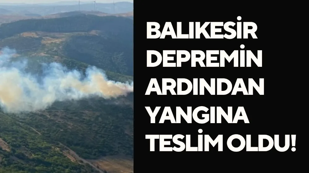 Depremlerin ardından bir de yangın! Ekiplerin müdahalesi sürüyor...