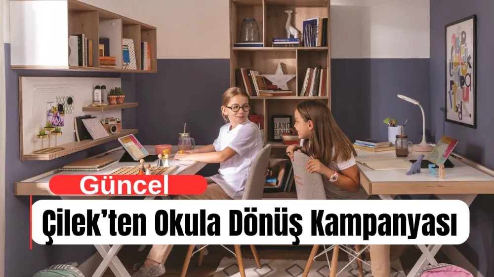 Çilek’ten Okula Dönüş Kampanyası