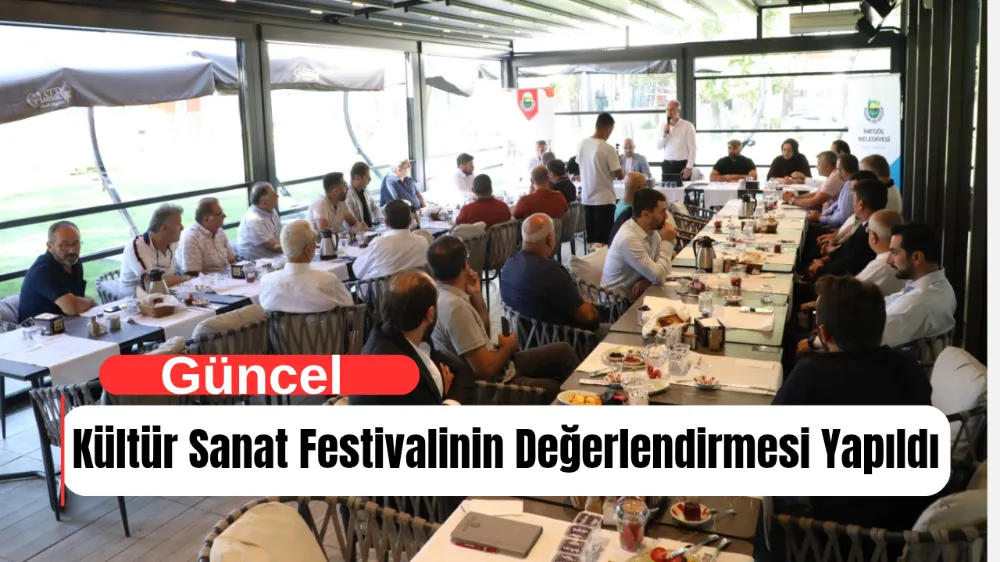 Kültür Sanat Festivalinin Değerlendirmesi Yapıldı