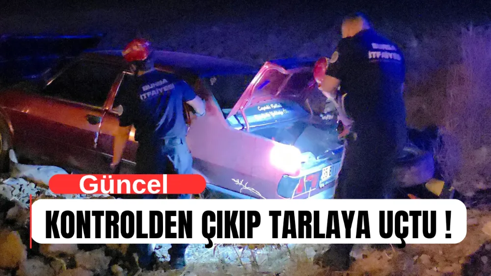 Kontrolden çıkan otomobil yol kenarındaki tarlaya uçtu !