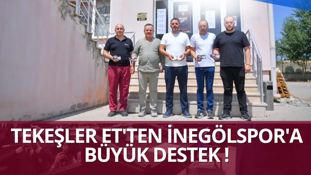 TEKEŞLER ET’TEN İNEGÖLSPORA DESTEK 