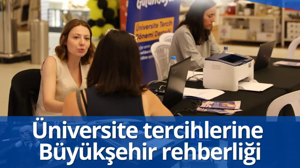 Üniversite tercihlerine Büyükşehir rehberliği