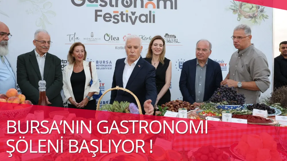 BURSA’NIN GASTRONOMİ ŞÖLENİ BAŞLIYOR