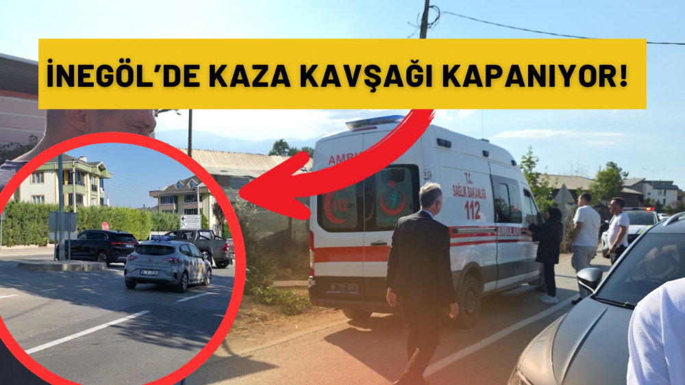 İnegöl’de kaza kavşağı kapatılıyor!