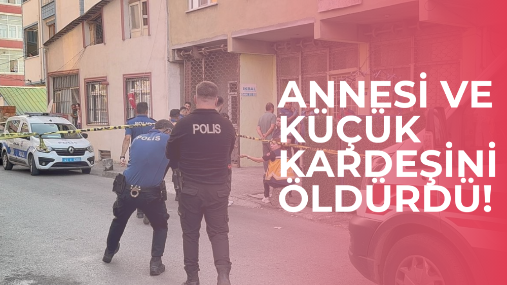 Çifte cinayetin katil zanlısı yaşı küçük oğlu çıktı