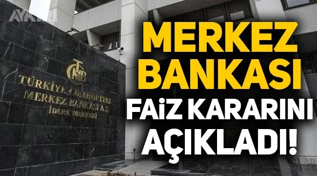 Merkez Bankası faiz kararını açıkladı 