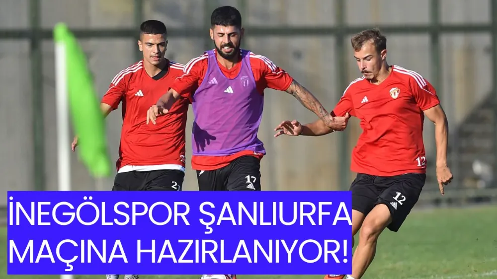 İnegölspor, Şanlıurfaspor Maçına Hazırlanıyor