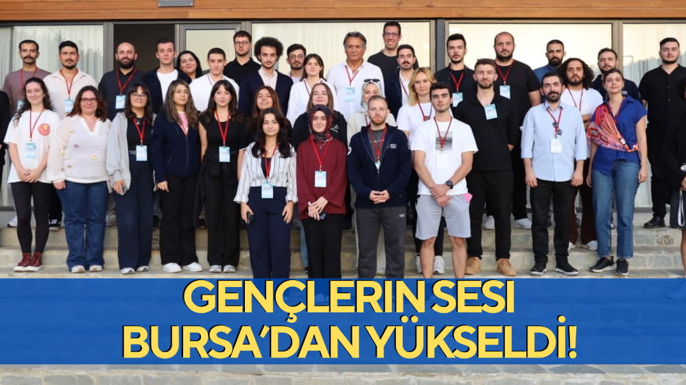 Gençlerin sesi Bursa’dan yükseldi